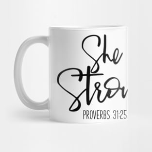 She Is Strong Proverbs 3125 Bible Verse Slogan Mug